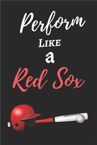 Perform Like A Red Sox