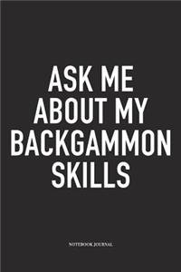 Ask Me about My Backgammon Skills