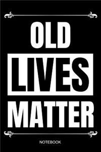 Old Lives Matter Notebook