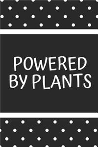 Powered by Plants