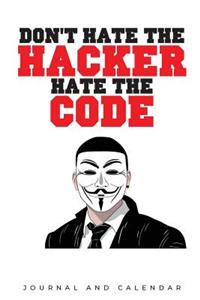 Don't Hate The Hacker Hate The Code