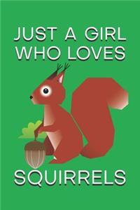 Just A Girl Who Loves Squirrels