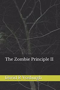 Zombie Principle II