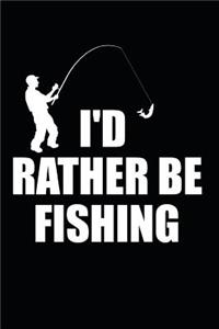 I'd Rather Be Fishing