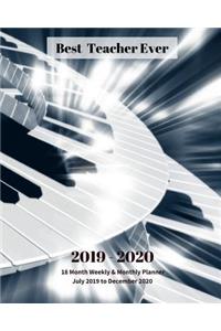 Best Teacher Ever! 2019 - 2020 18 Month Weekly & Monthly Planner July 2019 to December 2020