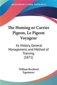 Homing or Carrier Pigeon, Le Pigeon Voyageur