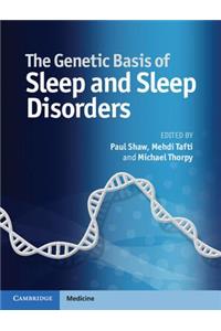 Genetic Basis of Sleep and Sleep Disorders