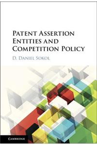 Patent Assertion Entities and Competition Policy