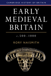 Early Medieval Britain, C. 500-1000