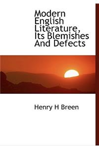Modern English Literature, Its Blemishes and Defects