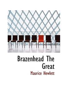 Brazenhead the Great
