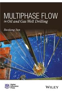 Multiphase Flow in Oil and Gas Well Drilling