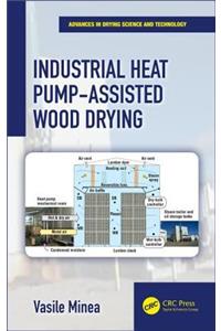 Industrial Heat Pump-Assisted Wood Drying