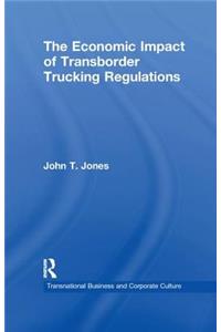 Economic Impact of Transborder Trucking Regulations