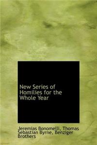 New Series of Homilies for the Whole Year