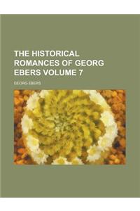 The Historical Romances of Georg Ebers Volume 7