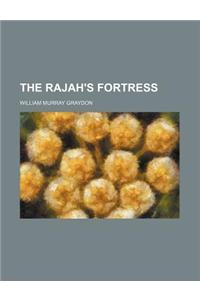 The Rajah's Fortress