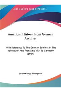 American History From German Archives