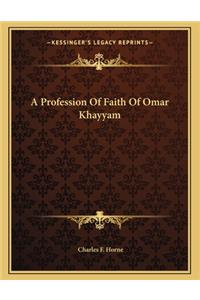 A Profession Of Faith Of Omar Khayyam