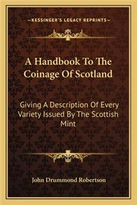 Handbook to the Coinage of Scotland