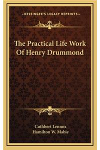 The Practical Life Work of Henry Drummond