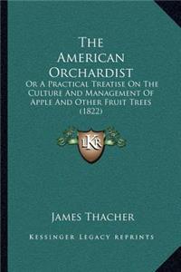 The American Orchardist