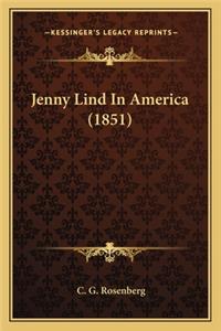 Jenny Lind In America (1851)