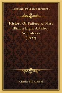 History Of Battery A, First Illinois Light Artillery Volunteers (1899)