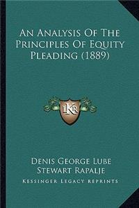 An Analysis of the Principles of Equity Pleading (1889)