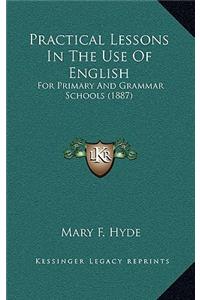 Practical Lessons in the Use of English