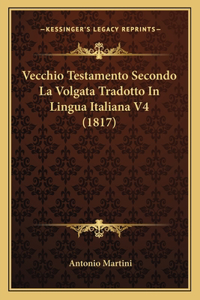 Vecchio Testamento Secondo La Volgata Tradotto in Lingua Italiana V4 (1817)