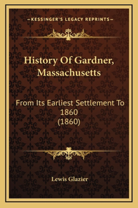 History Of Gardner, Massachusetts