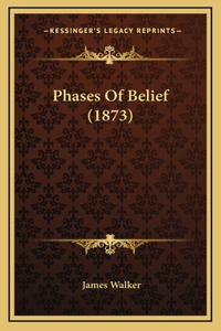 Phases of Belief (1873)