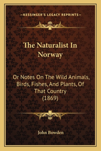 Naturalist In Norway
