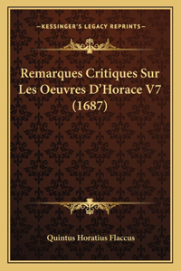 Remarques Critiques Sur Les Oeuvres D'Horace V7 (1687)