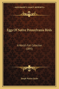 Eggs Of Native Pennsylvania Birds