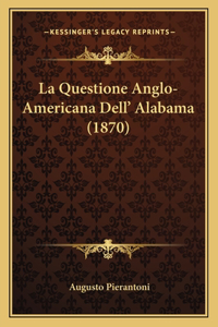 Questione Anglo-Americana Dell' Alabama (1870)