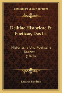 Delitiae Historicae Et Poeticae, Das Ist