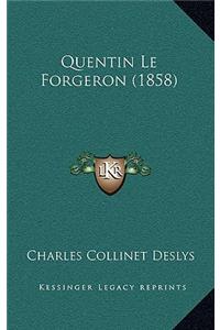 Quentin Le Forgeron (1858)