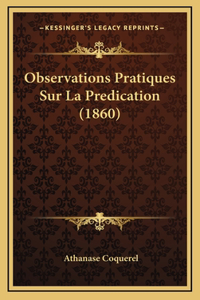 Observations Pratiques Sur La Predication (1860)