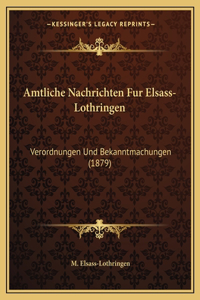 Amtliche Nachrichten Fur Elsass-Lothringen