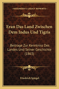 Eran Das Land Zwischen Dem Indus Und Tigris