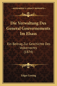 Verwaltung Des General Gouvernements Im Elsass