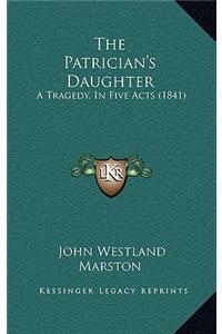 The Patrician's Daughter