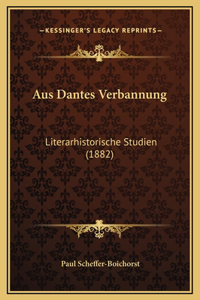 Aus Dantes Verbannung