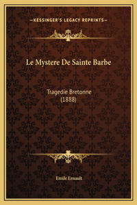 Le Mystere De Sainte Barbe