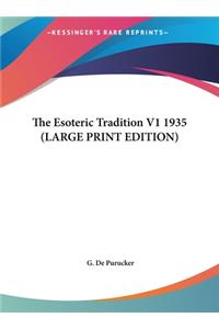 The Esoteric Tradition V1 1935