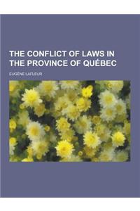 The Conflict of Laws in the Province of Quebec