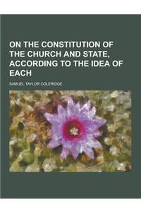 On the Constitution of the Church and State, According to the Idea of Each