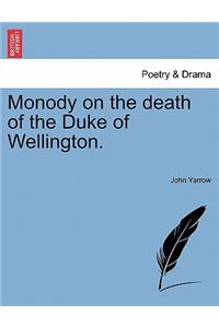 Monody on the Death of the Duke of Wellington.